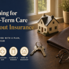 Editorial title card reading Planning for Long-Term Care Without Insurance, with a small model house, house keys, a leather folder and reading glasses on a sunlit side table.